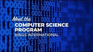 Meet The Computer Science Program - BINUS INTERNATIONAL