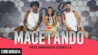 Macetando - Ivete e Ludmilla - Dan-Sa / Daniel Saboya (Coreografia)