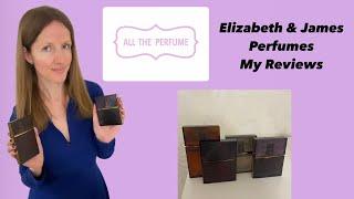 Elizabeth & James Perfumes - My Reviews