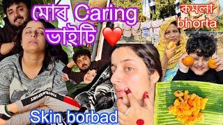 ভাইটি’e মোৰ enekua care kore  || Makeup Kori Kori skin borbad  || মজা kori কমলা Bhorta khalu ||