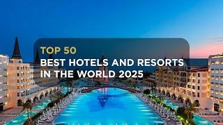 Top 50 Best Hotels and Resorts in the World  |  Ultimate Travel Guide