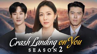 Crash Landing on You Season 2 Official Trailer (2025) || Son Ye Jin || Hyun Bin || Kim Soo Hyun