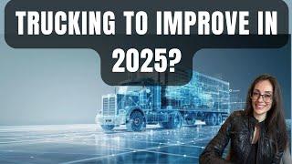 Will Trucking Improve in 2025?