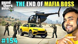 THE END OF MAFIA BOSS | GTA 5 GAMEPLAY #154