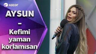 Aysun İsmayılova - Kefimi Yaman Korlamısan