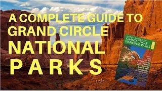 A Complete Guide to the Grand Circle National Parks