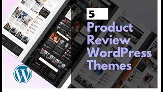 5 Best product Review WordPress themes - Automate your affiliate hard work