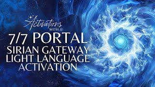 7/7 Portal Sirian Gateway Light Language Activation