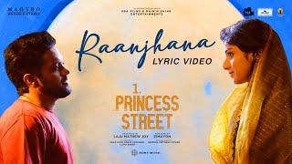 1 PRINCESS STREET - RAANJHANA LYRICAL SONG | K.S.HARISHANKAR, NITHYA MAMMEN, PRINCE GEORGE, ZIMAYON