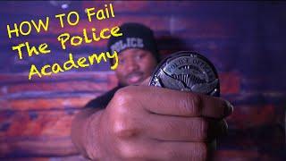 Failing The Police Academy
