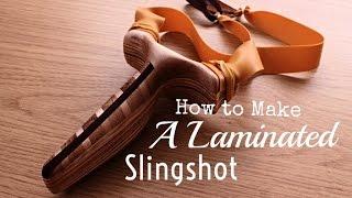 How To Make an Advanced Laminated TAOW Hammer Slingshot