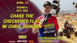 Chase The Checkered Flag w/ Chris Johnson - WORCS ATV/SXS R4 Taft, CA