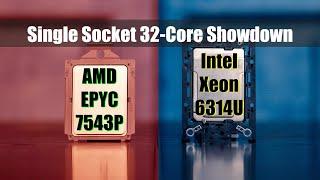 1-Socket 32-Core Showdown: Intel Xeon Gold 6314U vs AMD EPYC 7543P