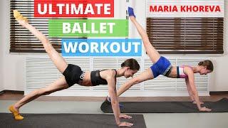 Ultimate BALLET WORKOUT with ballerina Maria Khoreva