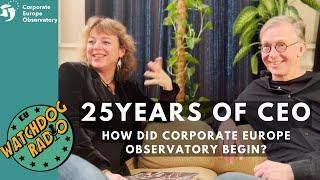 25years of CEO: How did Corporate Europe Observatory begin?