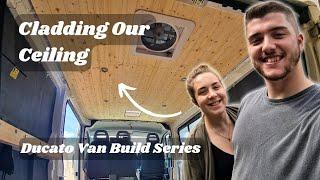 How to FIT Ceiling Cladding | DIY Ducato Van Conversion | UK