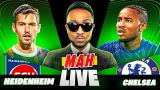 MAH LIVE: HEIDENHEIM VS CHELSEA UEFA EUROPA CONFERENCE LEAGUE WATCH ALONG!