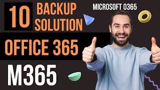 Top 10 Backup Solution For Microsoft Office 365