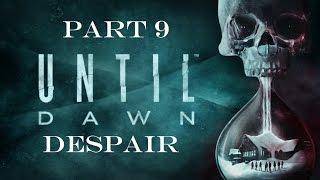 [PS4] Until Dawn | Part 9 | Despair