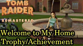 Tomb Raider - Welcome to My Home [Trophy/Achievement Guide | Remastered]