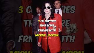 3 Celebrities That Were Friends With Michael Jackson! #shorts #michaeljackson #kingofpop #music #nba