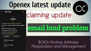 Openex latest update | Openex Airdrop claiming update | Openex account binding problem solution