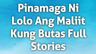 Pinamaga Ni Lolo Ang Maliit Kung Butas Full Stories