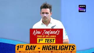 1st Test Day 1 | Highlights | New Zealand Tour Of Sri Lanka | 18th September 2024