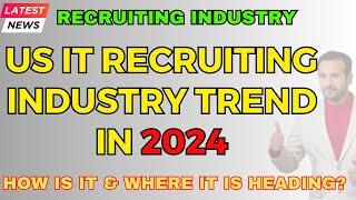 REVEALED | 2024 US IT RECRUITING Market Trend | Check This Report & Insides | US Staffing