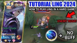 TUTORIAL LING 2024 HOW TO PLAY LING IN A VERY HARD GAME!! | LING NIGHT SHADE FASTHAND GAMEPLAY