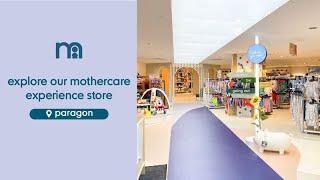 Explore our Mothercare Experience Store: Paragon