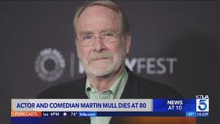 Martin Mull, actor known for 'Clue,' 'Sabrina the Teenage Witch,' dies at 80