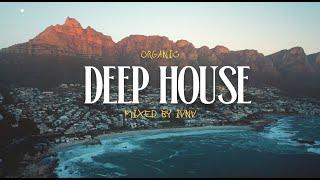 Organic Deep House mix 2024 | vol.1 | mixed by IVNV