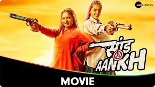 Saand Ki Aankh - Hindi Movie Without Songs -Taapsee Pannu, Bhumi Pednekar, Prakash Jha, Vineet Singh