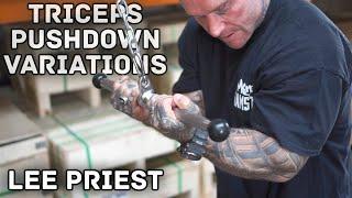 Triceps Push-down Variations with LEE PRIEST