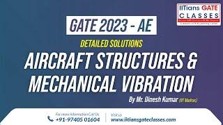 GATE 2023 Aerospace Engineering Question Paper-Aircraft Structures & Mechanical Vibration Solutions