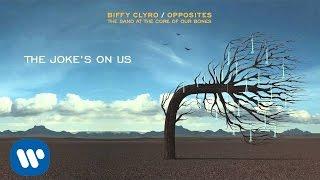 Biffy Clyro - The Joke's On Us - Opposites