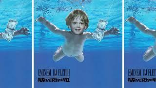 Eminem, Nirvana & DJ Fletch - Nevermind [Full Mixtape & Download Link]