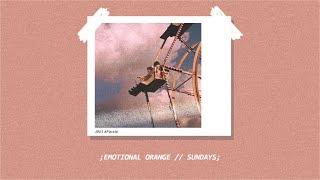 Emotional Oranges — Sundays // Lyric