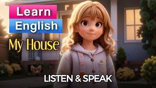 My House | Improve Your English | English Listening Skills & Speaking Skills | English Skill Express