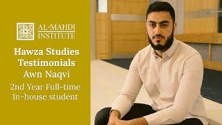 Hawza Studies - Awn Naqvi - Al Mahdi Institute