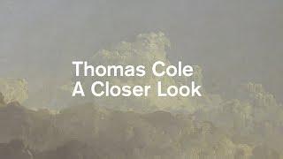 Thomas Cole: A Closer Look