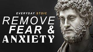 How to remove fear and anxiety - Stoic Quotes