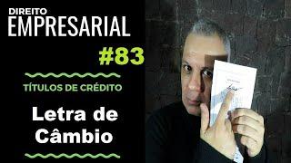 Direito Empresarial - Aula #83- Letra de Câmbio