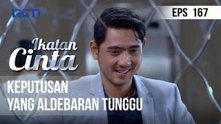 IKATAN CINTA - Keputusan Yang Aldebaran Tunggu