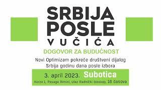 Dogovor za budućnost – Srbija posle Vučića / u Subotici 3. aprila!