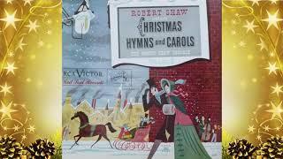 Robert Shaw Chorale - Christmas Hymns And Carols Vol 2 Full Album