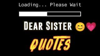 Dear sister  best lines for sister |best whatsapp status| Best quotes for sister| #short |