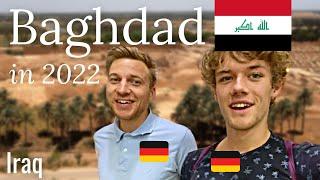 Two German guys alone in IRAQ  | Visiting Baghdad despite all travel warnings (Is it safe?!) | 2022