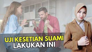 CARA MENGUJI APAKAH SUAMI SELINGKUH ATAU TIDAK